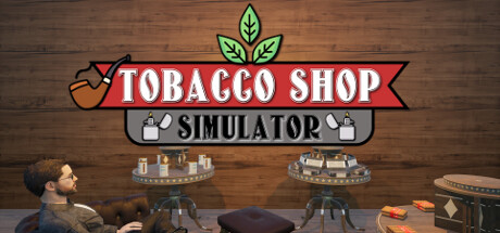 Tobacco Shop Simulator Sistem Gereksinimleri
